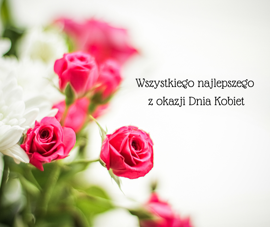 Grafika z okazji Dnia Kobiet: róże oraz napis: Wszystkiego najlepszego z okazji Dnia Kobiet.