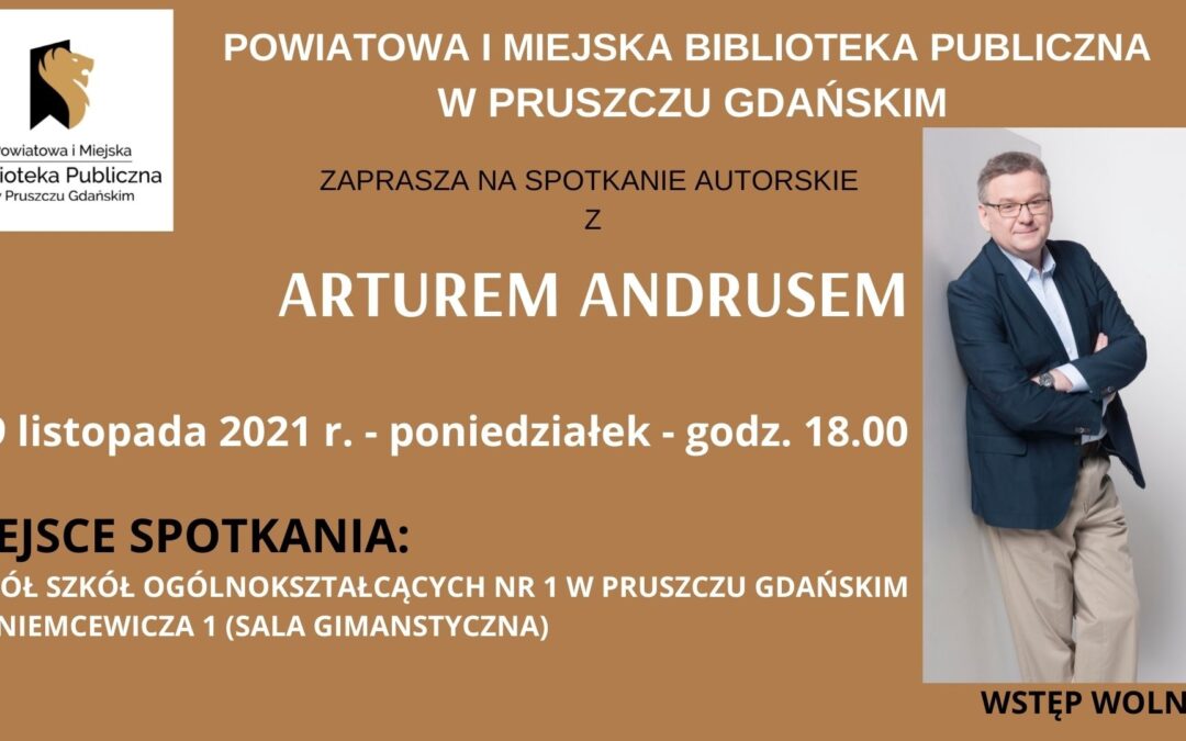 Zaproszenie na spotkanie autorskie z Arturem Andrusem