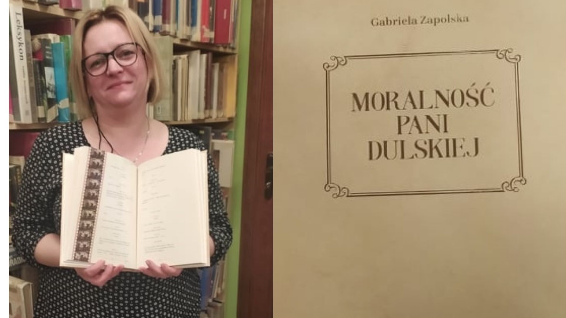 Kobieta z owartą książką w ręce oraz zdjęcie okładki książki z napisem: Gabriela Zapolska Moralność Pani Dulskiej.