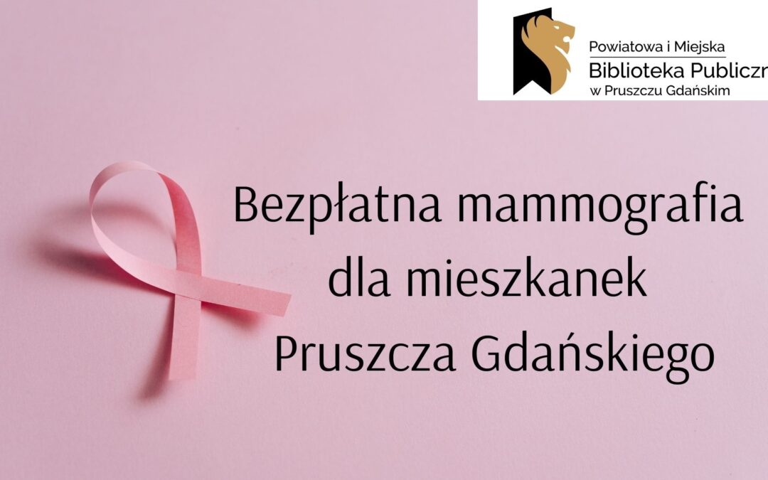 Bezpłatna mammografia dla mieszkanek Pruszcza Gdańskiego