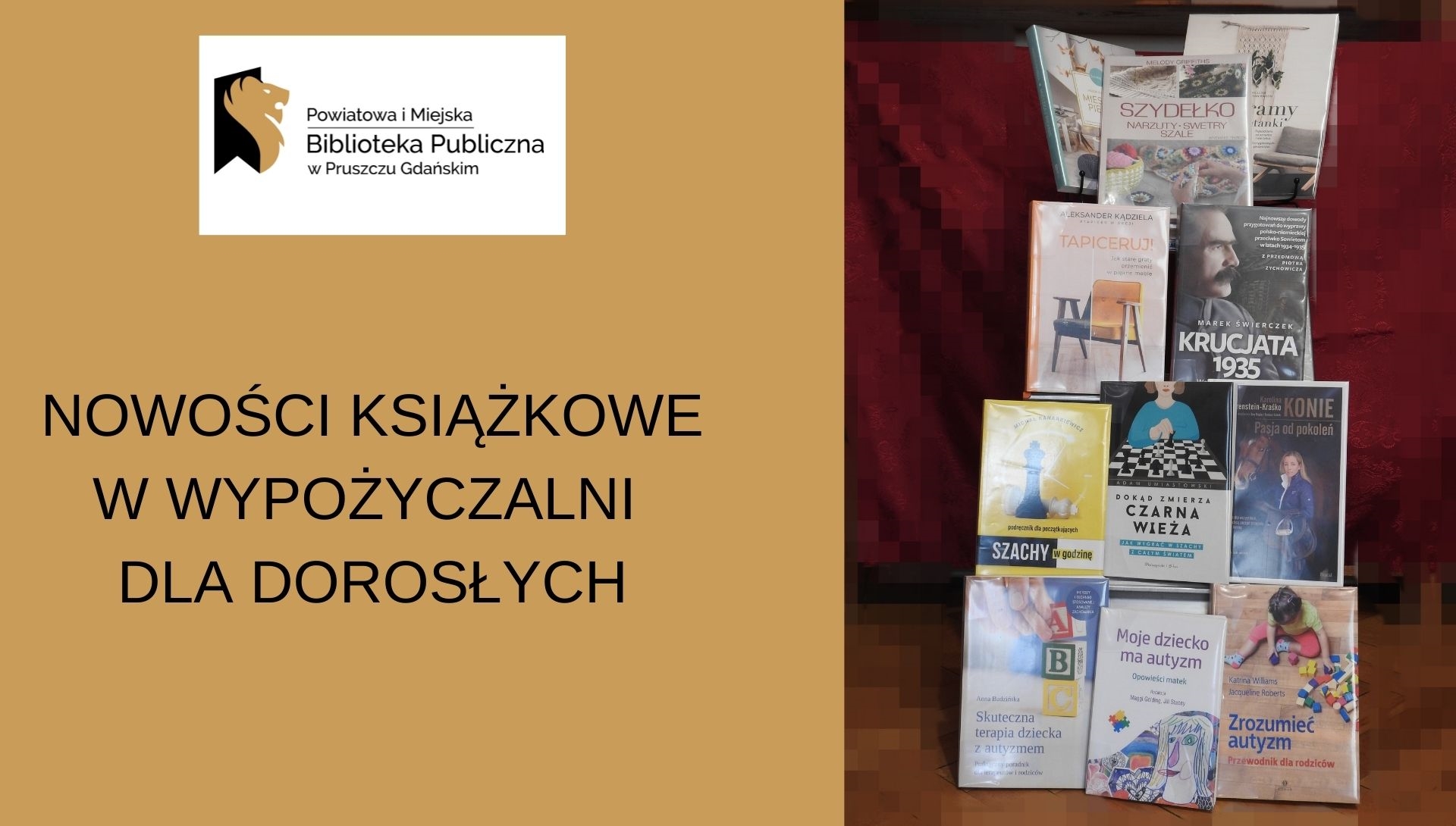 Napisy: Nowości książkowe w wypożyczalni dla dorosłych, Powiatowa i Miejska Biblioteka Publiczna w Pruszczu Gdańskim - logotyp, okładki książek.