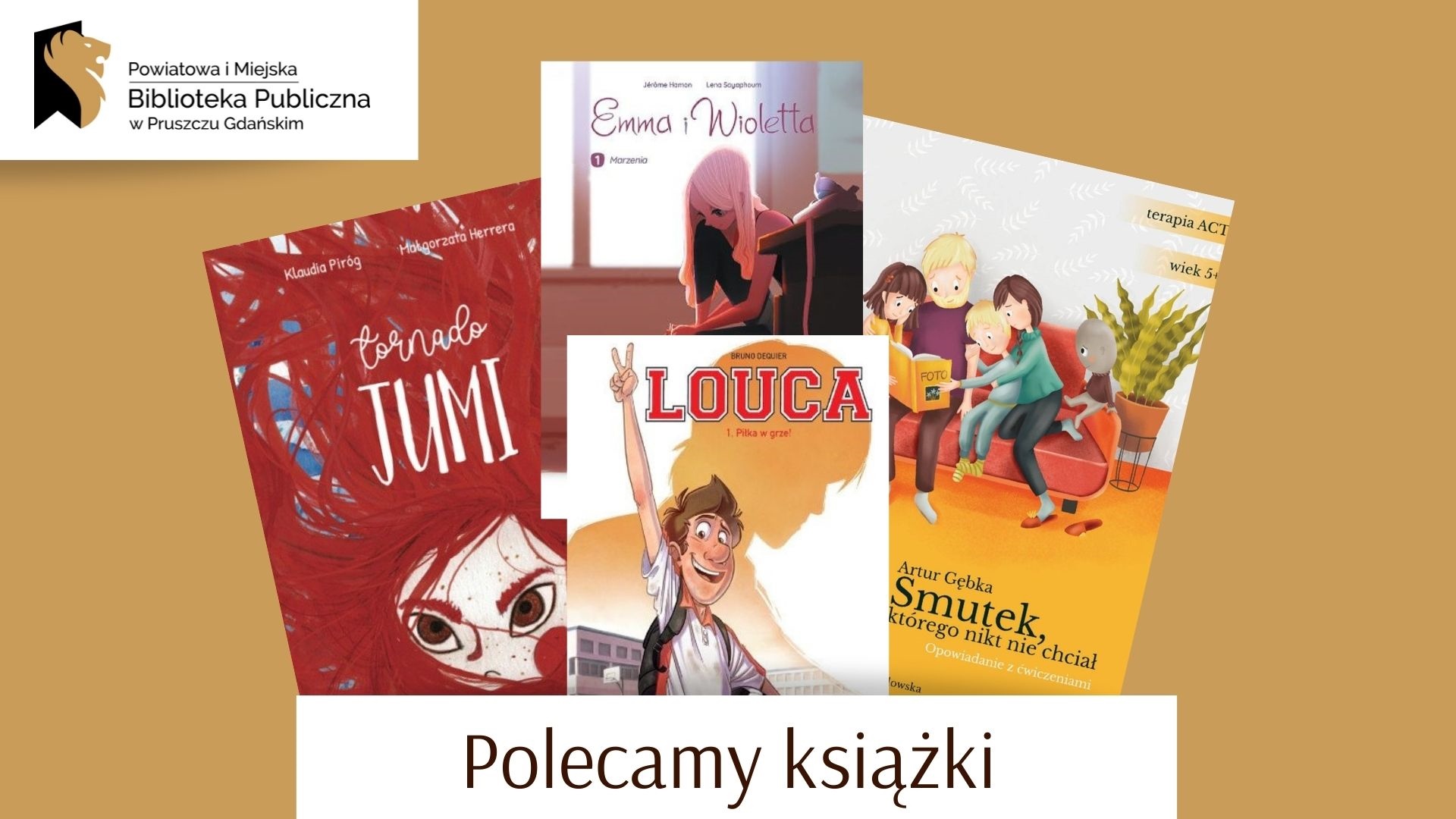 Grafika promocyjna przedstawiająca okłądki 4 książek oraz napisy: Polecamy ksiązki, Powiatowa i Miejska Biblioteka Publiczna w Pruszczu Gdańskim.