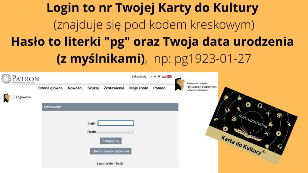 Na pomarańczowym tle znajduje się screen z komputera przedstawiający  stronę logowania Powiatowej i Miejskiej Biblioteki Publicznej w Pruszczu Gdańskim. Obok znajduje się zdjęcie Karty do Kultury.