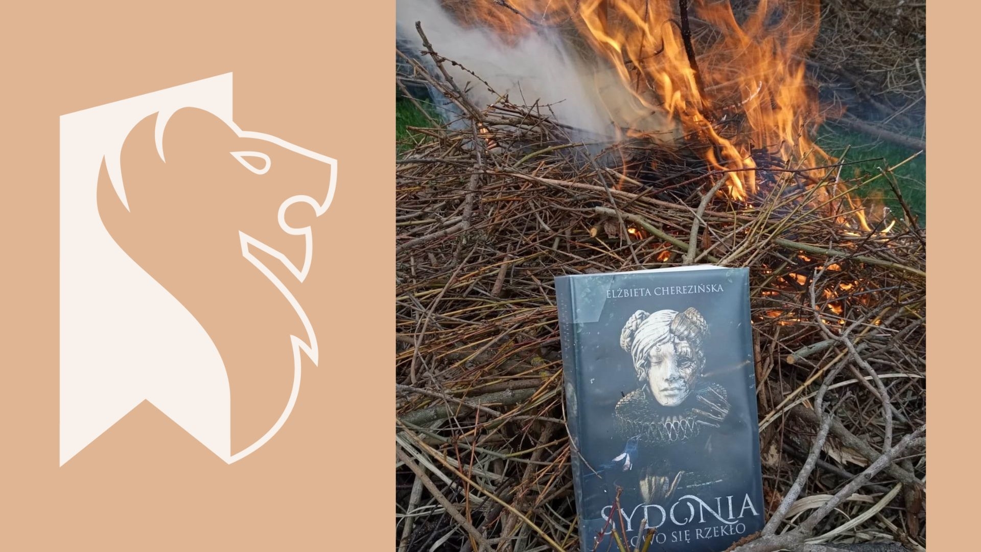 Na tle palącego się stosu gałęzi Na tle palącego się stosu gałęzi wyeksponowana książka Elżbiety Cherezińskiej pt. Sydonia. Słowo się rzekło.