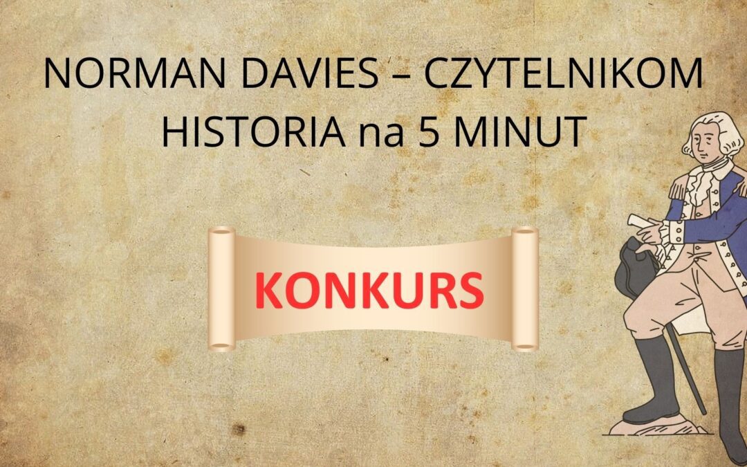 Norman Davies – Czytelnikom. Historia na 5 minut